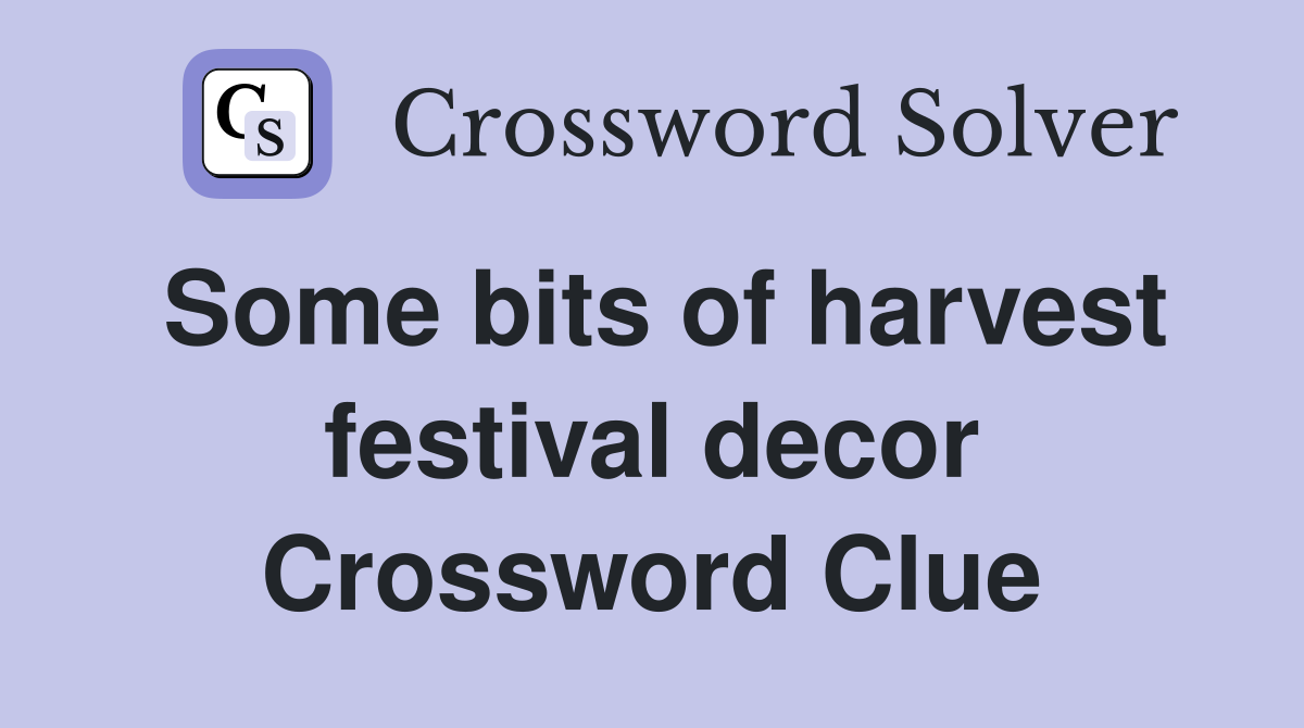 Some bits of harvest festival decor Crossword Clue