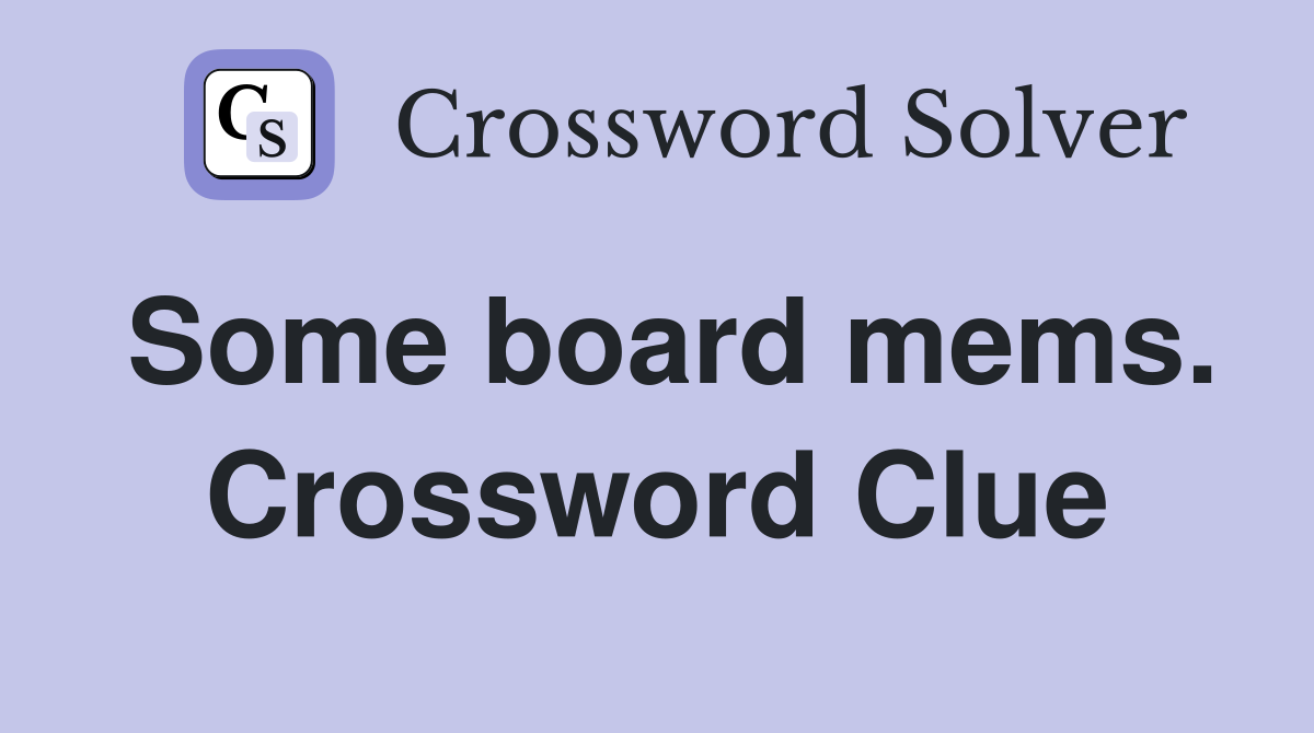 Some board mems. Crossword Clue
