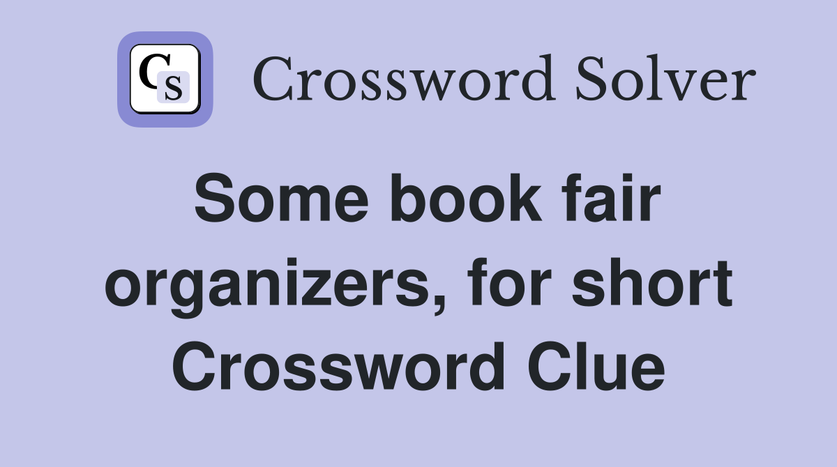 Some book fair organizers, for short Crossword Clue