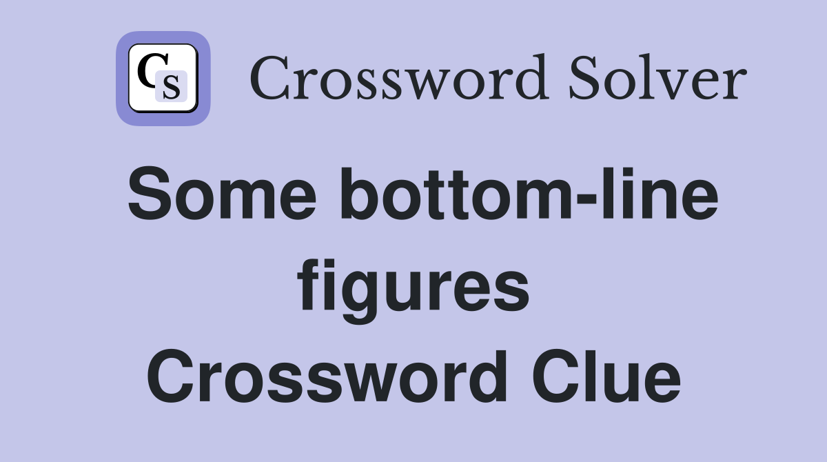 Some bottom-line figures Crossword Clue