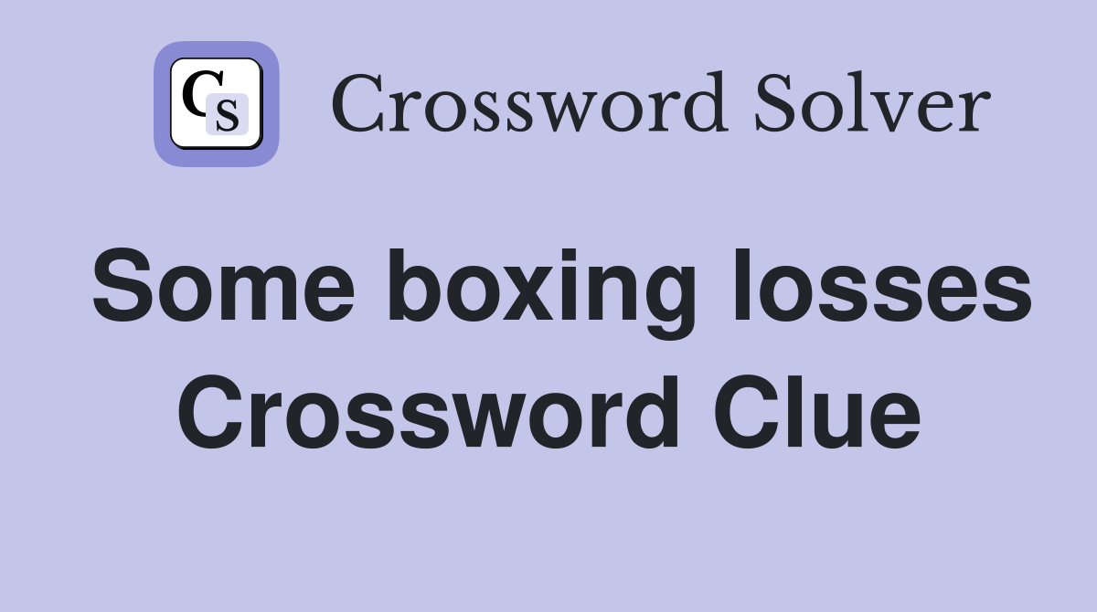 Some boxing losses Crossword Clue