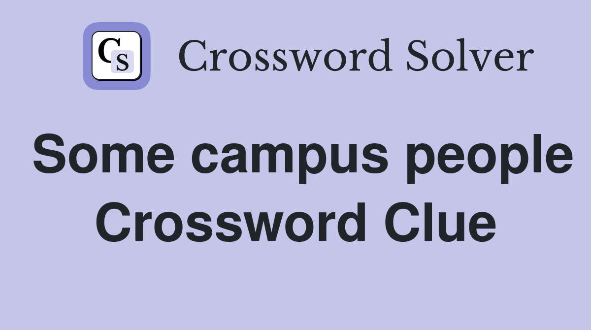 Some campus people Crossword Clue