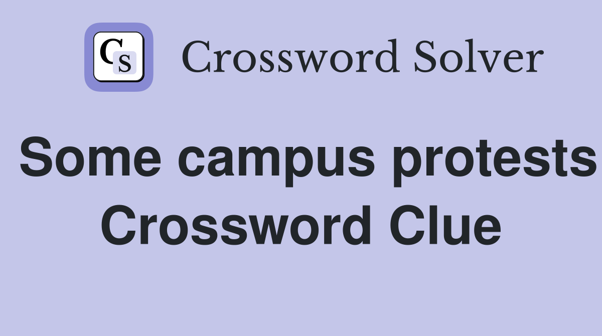 Some campus protests Crossword Clue