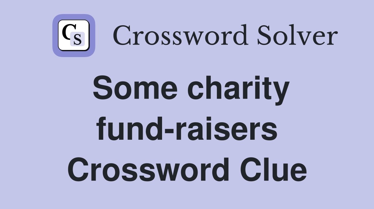 Some charity fund-raisers Crossword Clue