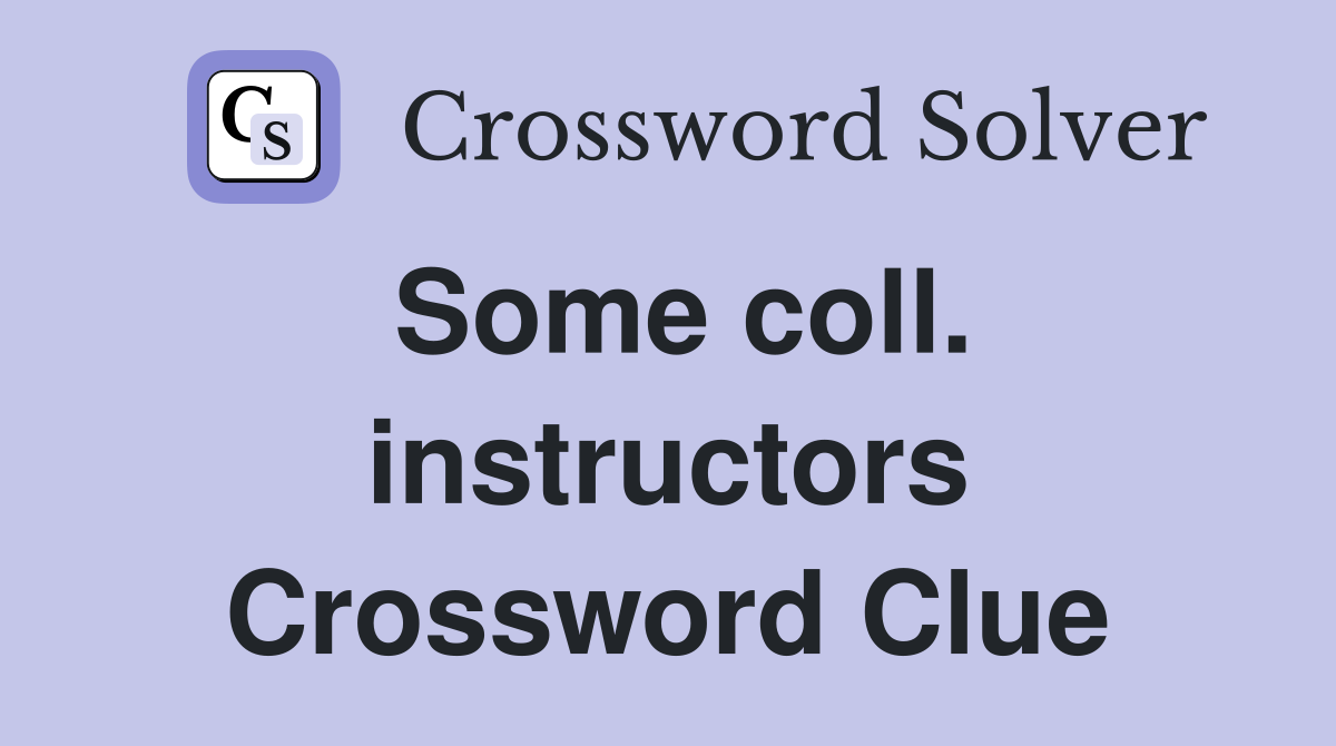 Some coll. instructors Crossword Clue