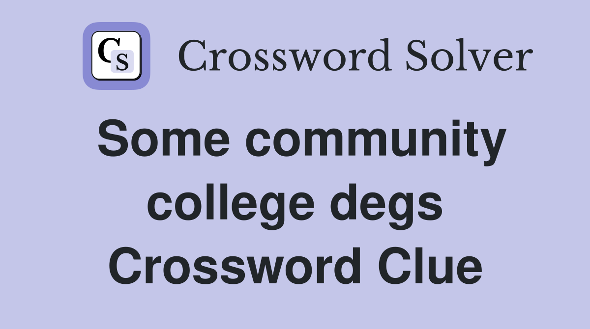 Some community college degs Crossword Clue