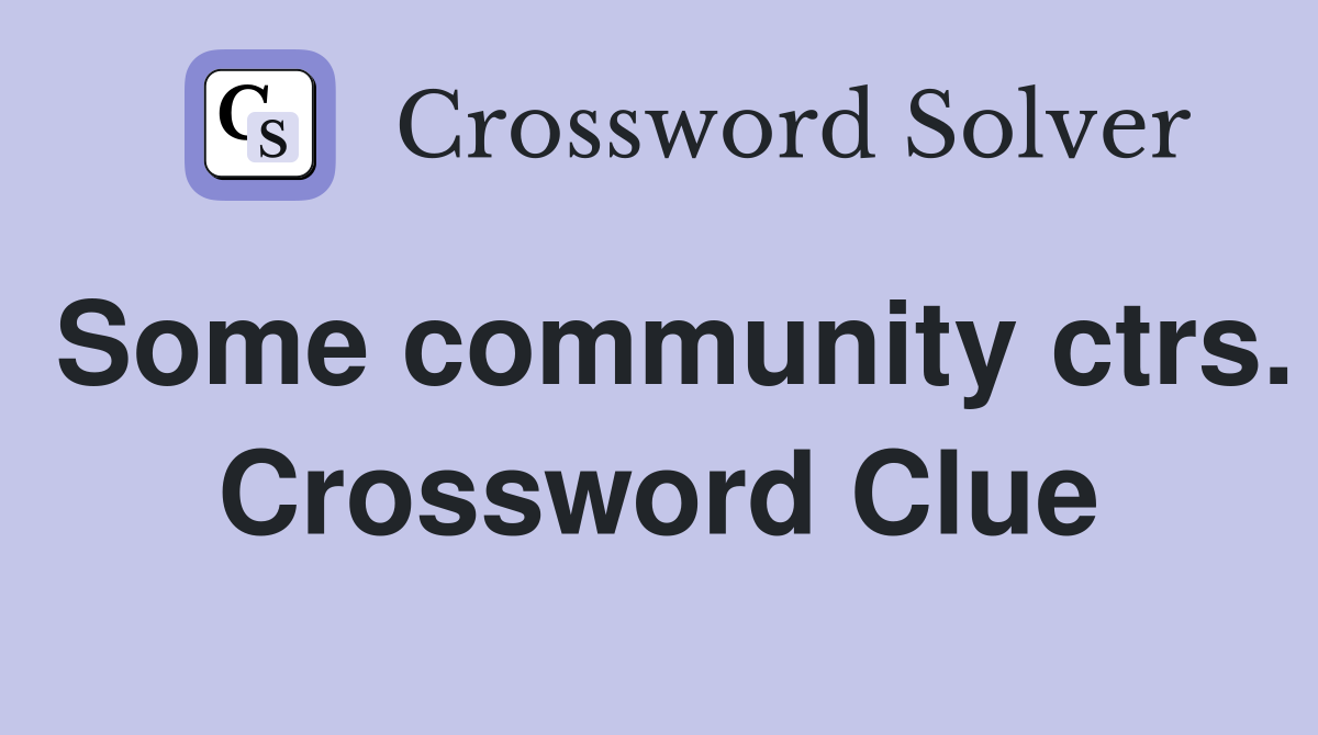 Some community ctrs. Crossword Clue