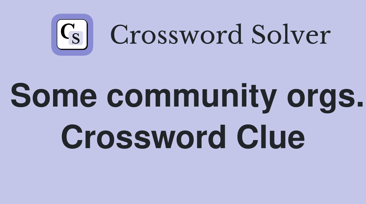 Some community orgs. Crossword Clue