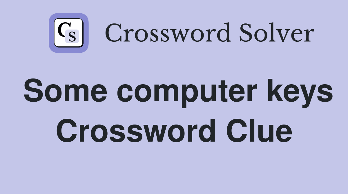 Some computer keys Crossword Clue