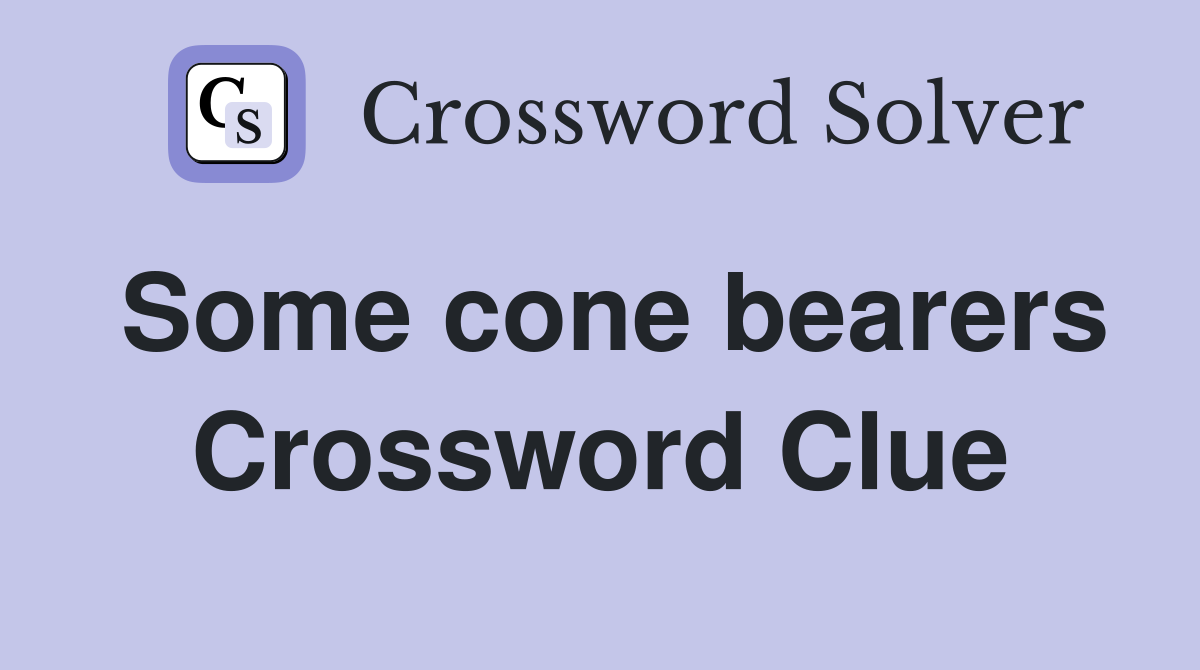 Some cone bearers Crossword Clue