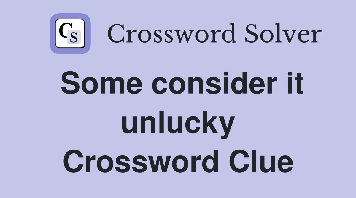 Some consider it unlucky Crossword Clue