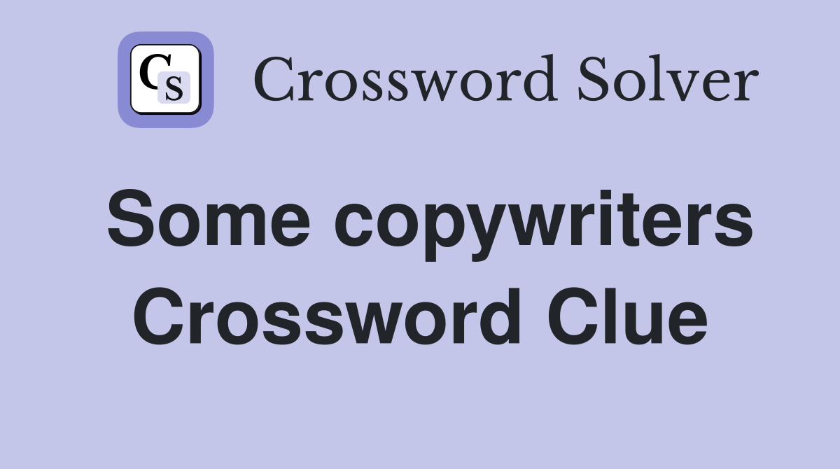 Some copywriters Crossword Clue