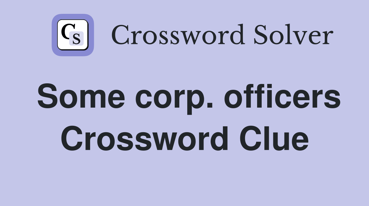 Some corp. officers Crossword Clue