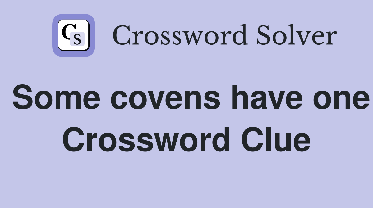 Some covens have one Crossword Clue