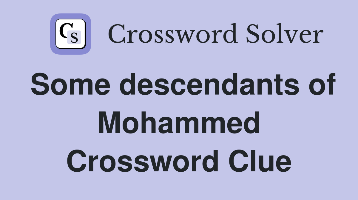 Some descendants of Mohammed Crossword Clue