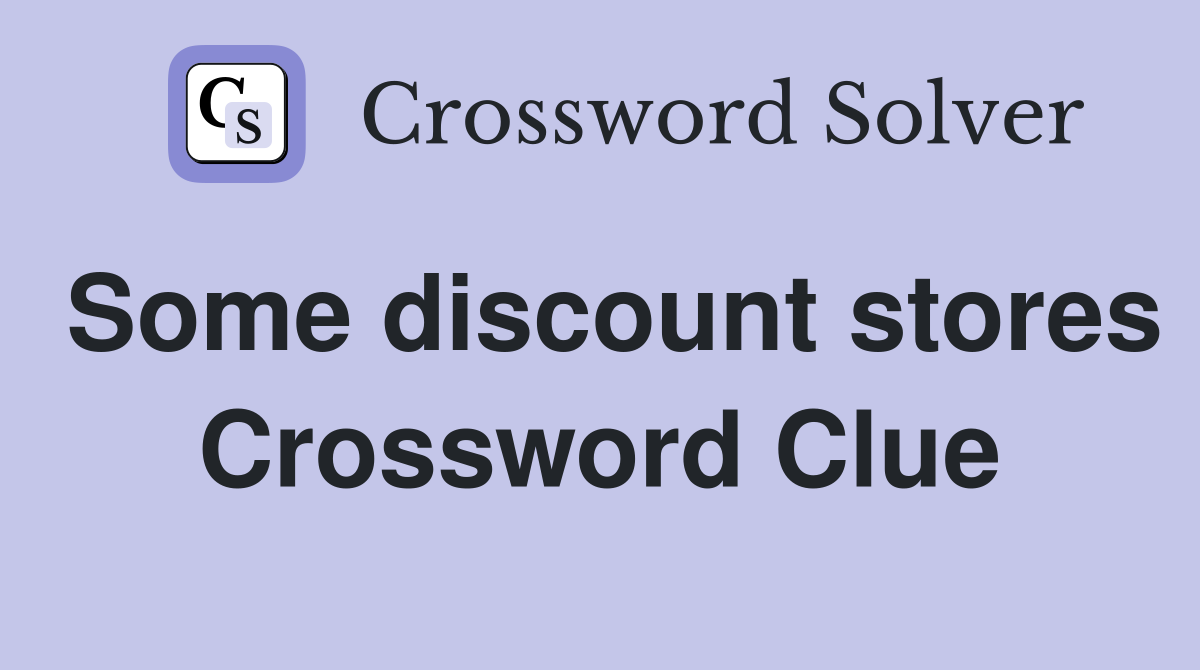Some discount stores Crossword Clue