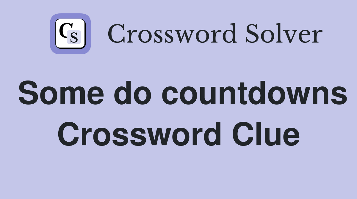 Some do countdowns Crossword Clue