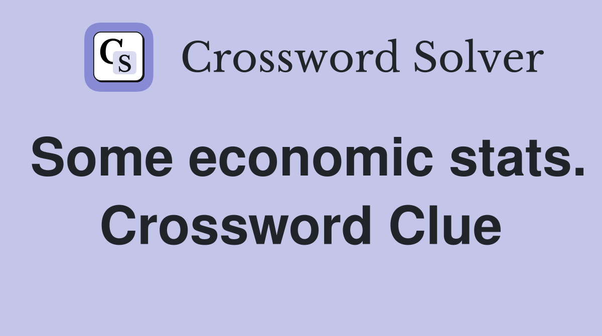 Some economic stats. Crossword Clue