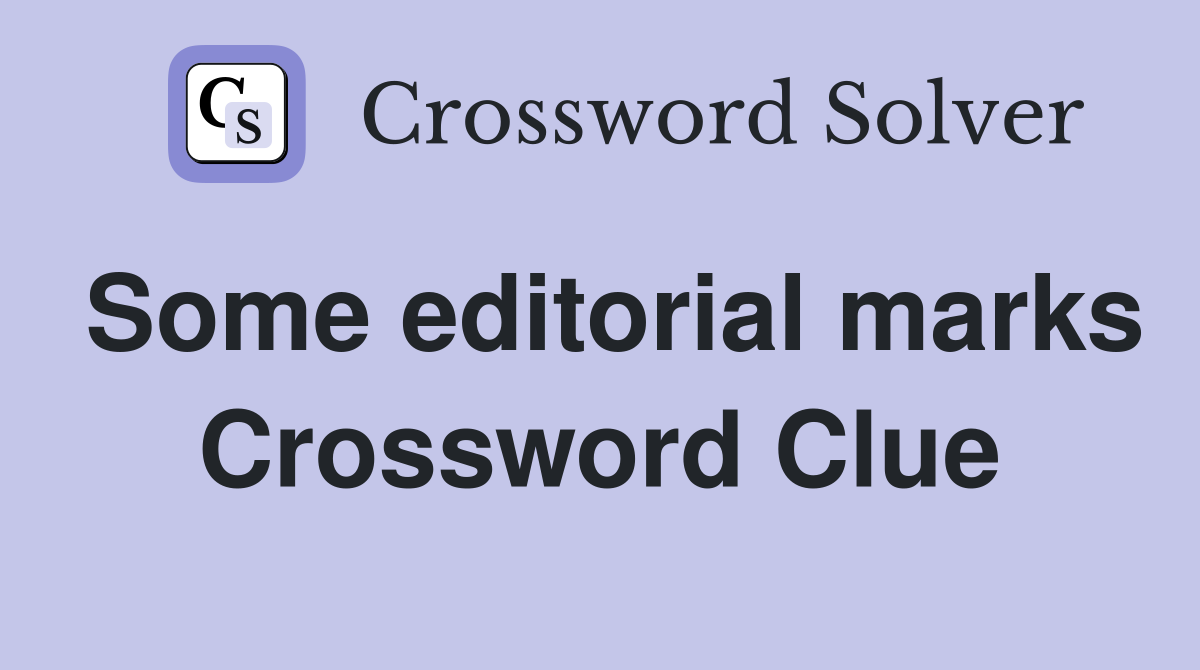Some editorial marks Crossword Clue