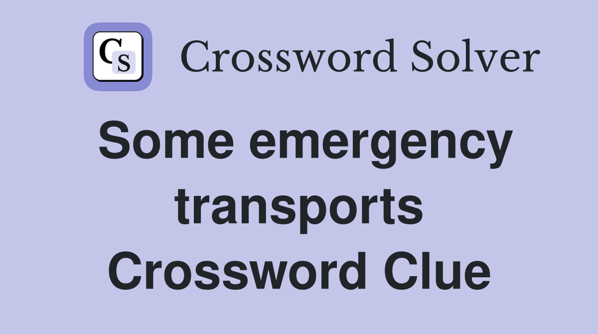 Some emergency transports Crossword Clue