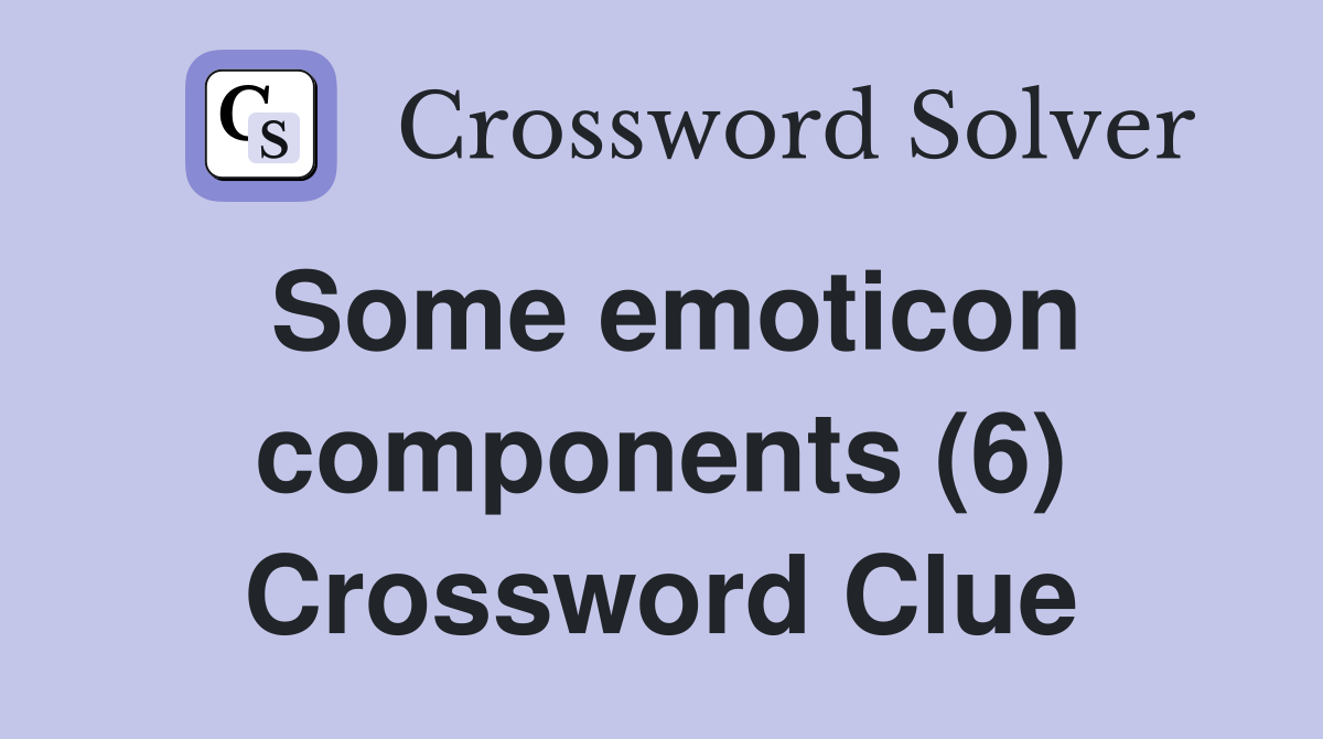 Some emoticon components (6) Crossword Clue