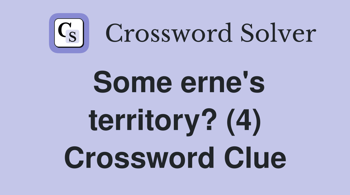 Some erne's territory? (4) Crossword Clue