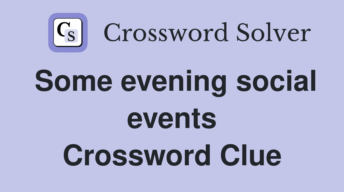 Some evening social events Crossword Clue