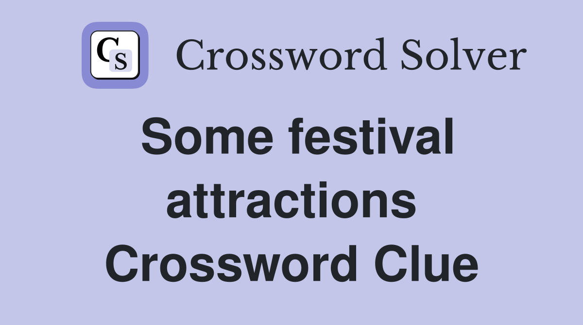 Some festival attractions Crossword Clue