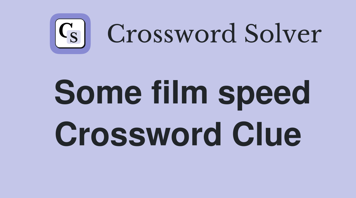 Some film speed Crossword Clue