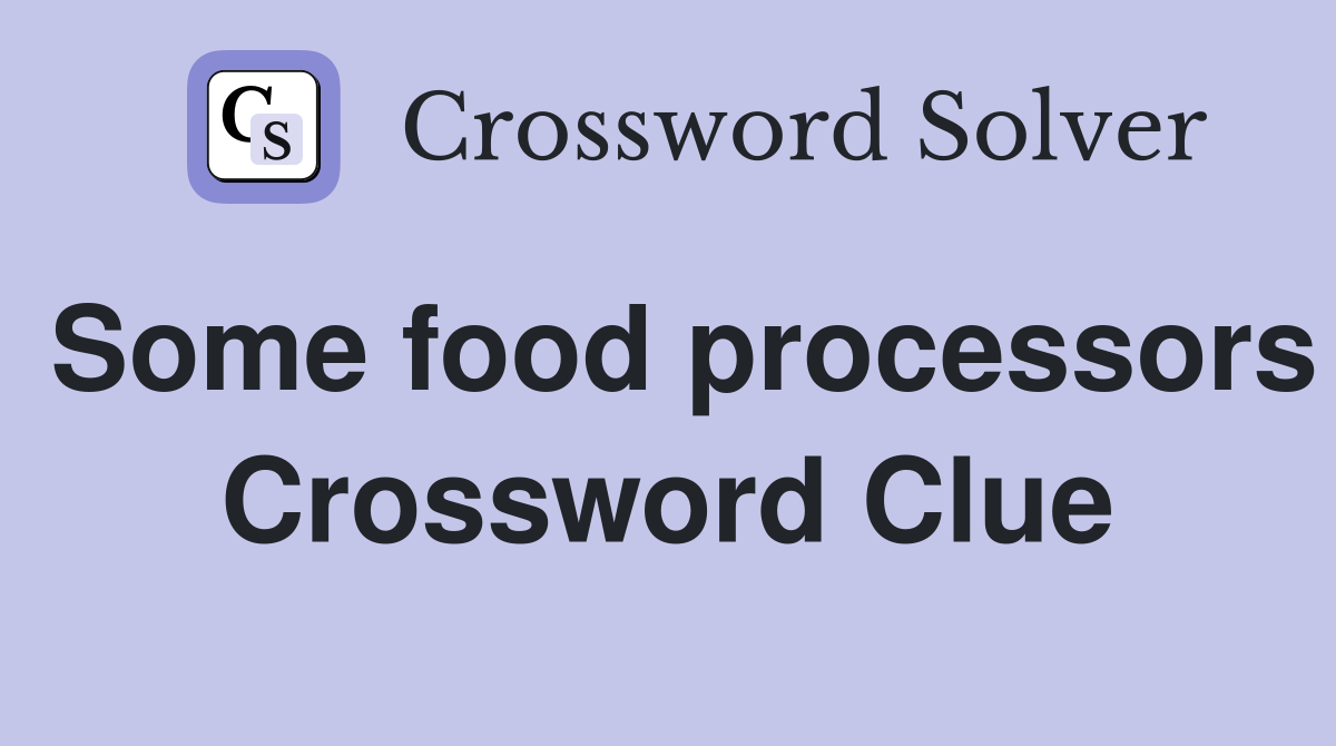 Some food processors Crossword Clue