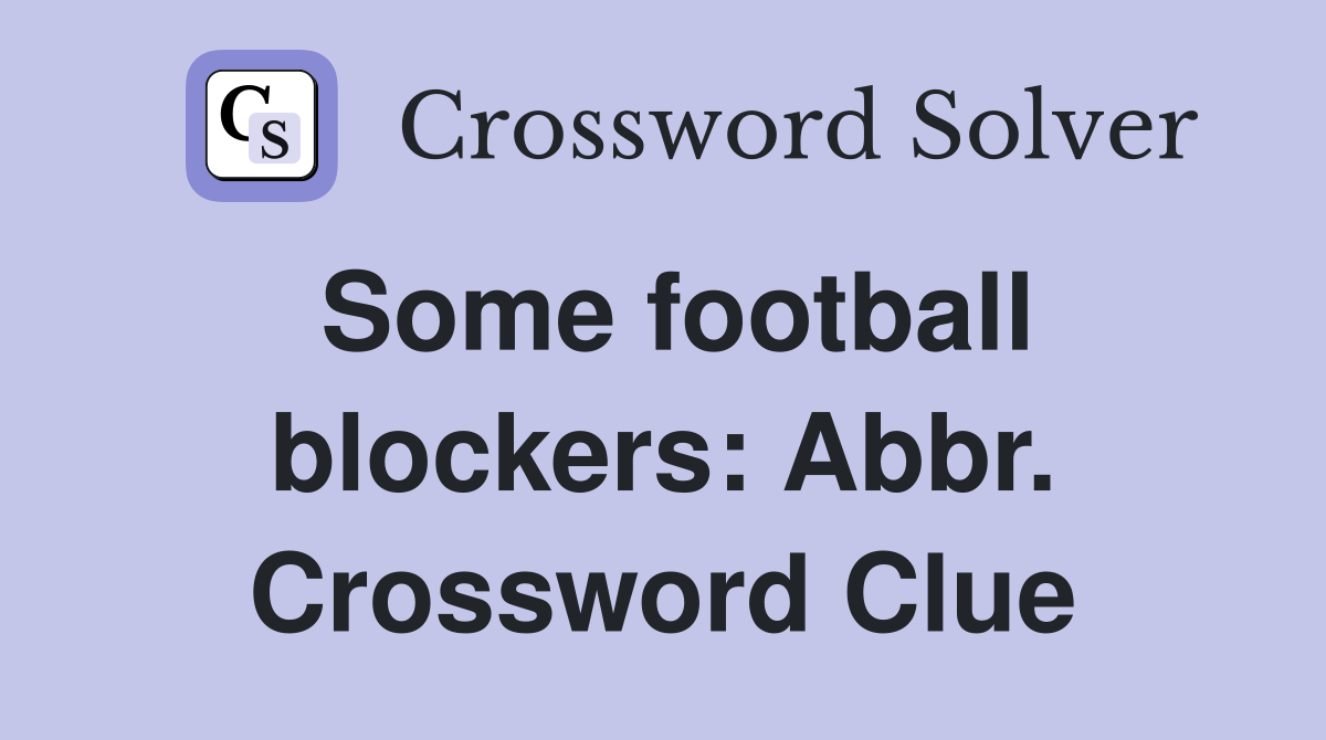 Some football blockers: Abbr. Crossword Clue