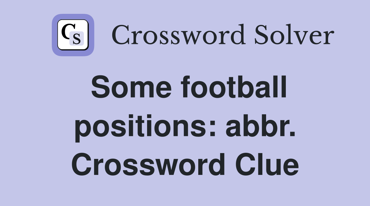 Some football positions: abbr. Crossword Clue