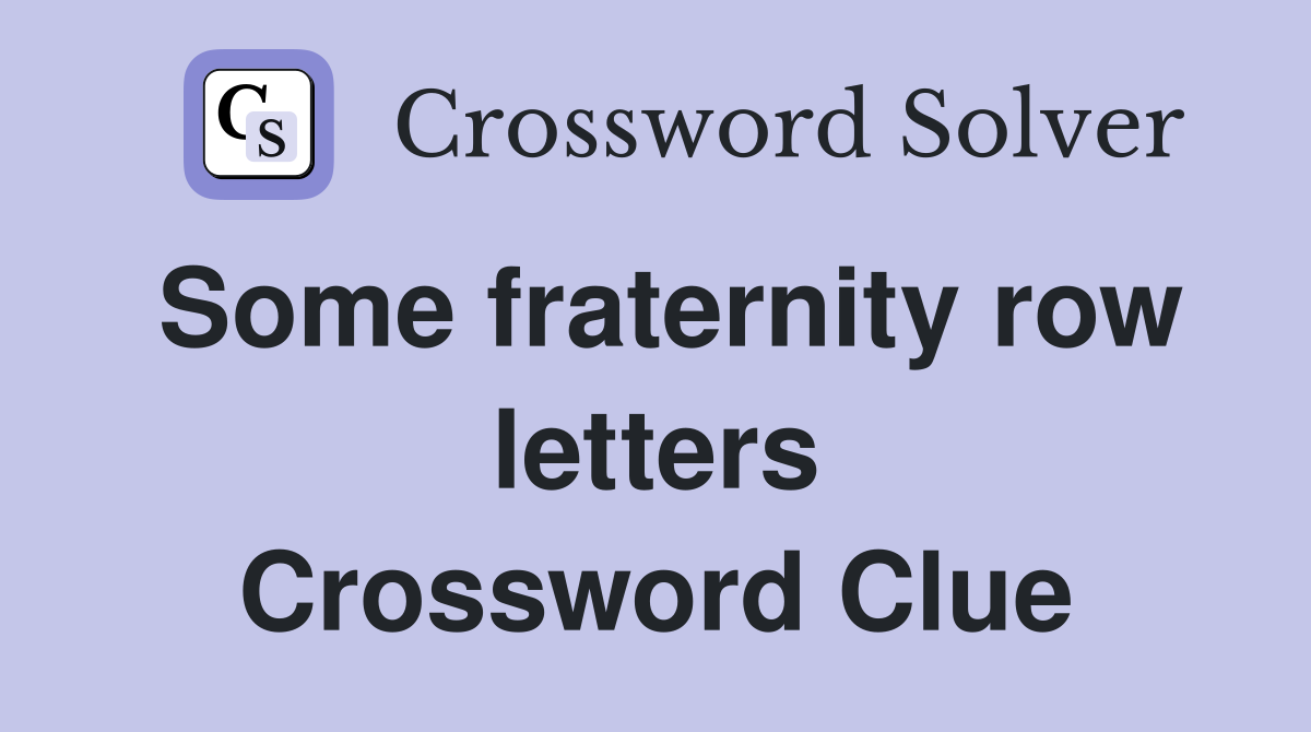 Some fraternity row letters Crossword Clue