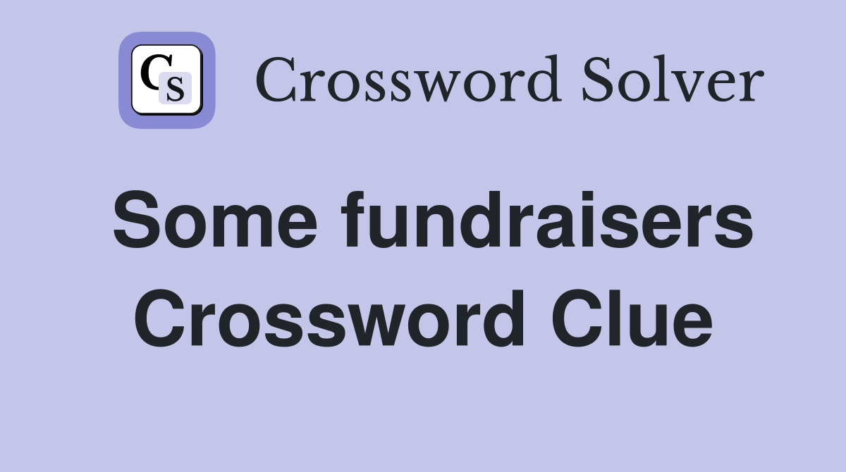 Some fundraisers Crossword Clue
