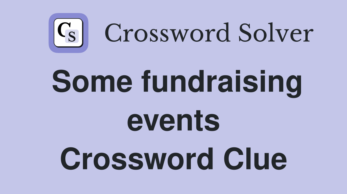 Some fundraising events Crossword Clue