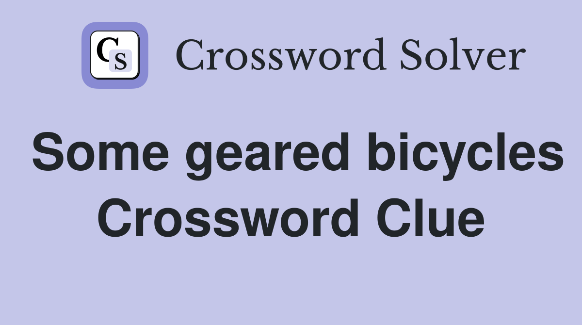 Some geared bicycles Crossword Clue