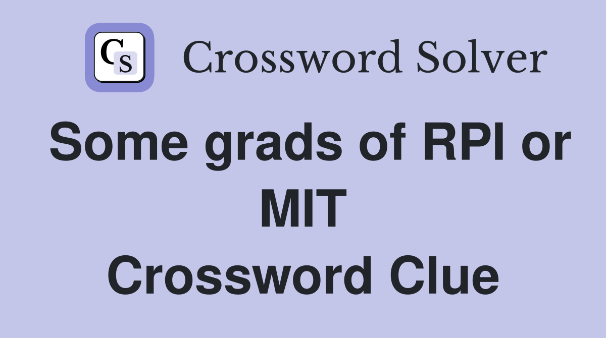 Some grads of RPI or MIT Crossword Clue