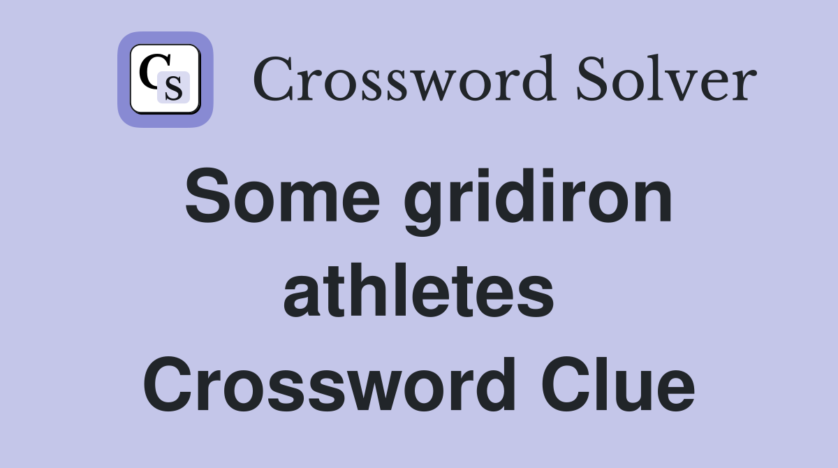 Some gridiron athletes Crossword Clue
