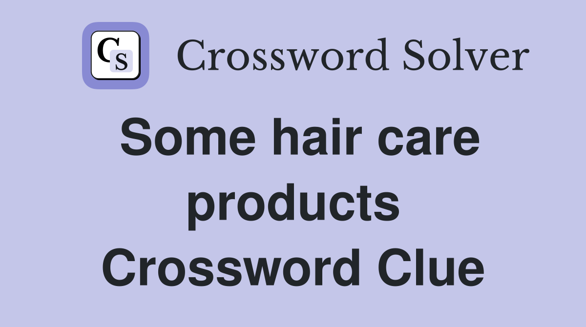 Some hair care products Crossword Clue