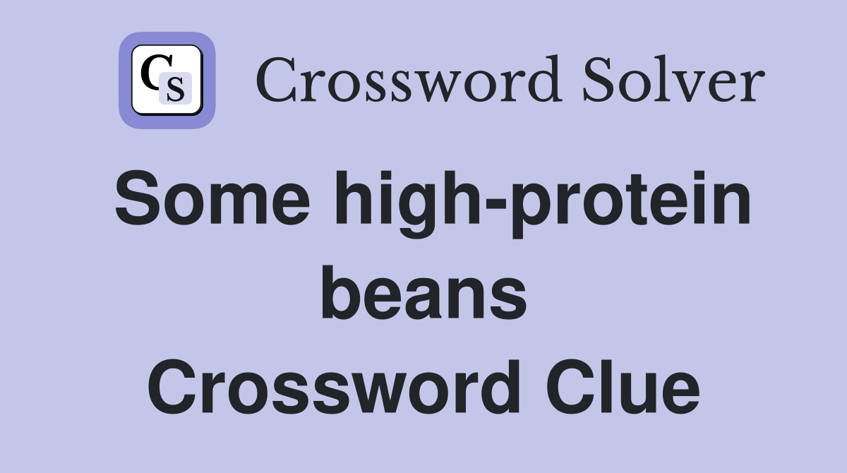 Some high-protein beans Crossword Clue