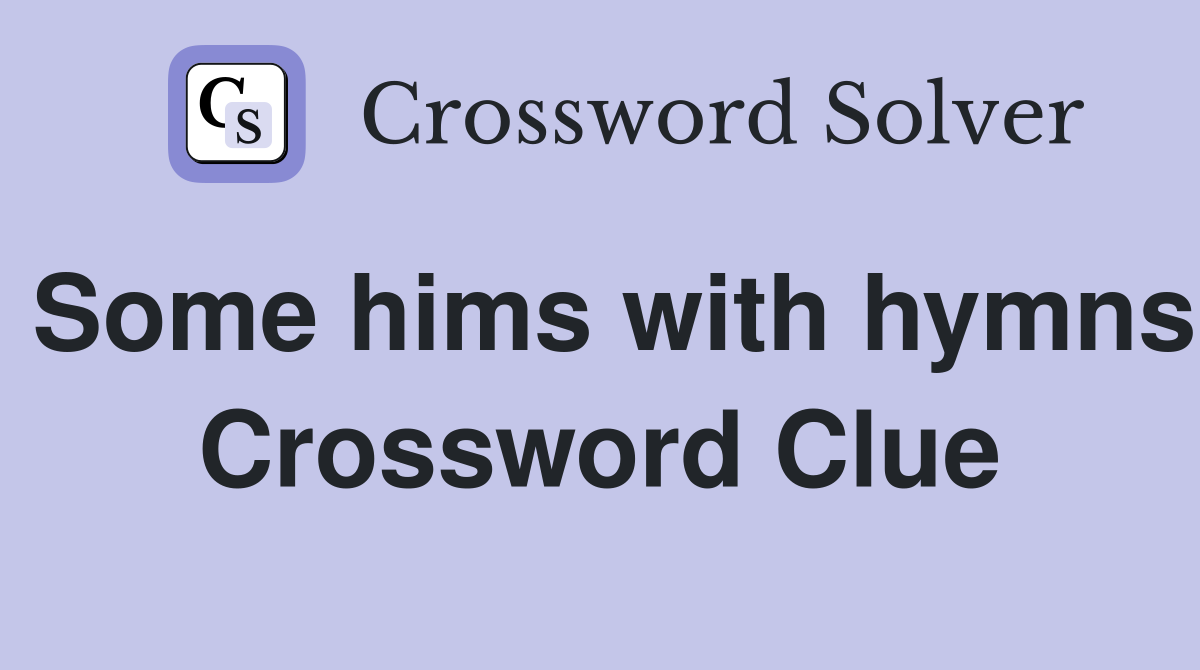 Some hims with hymns Crossword Clue