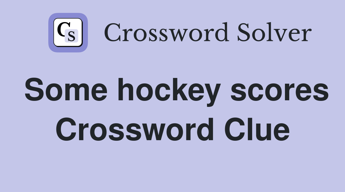 Some hockey scores Crossword Clue