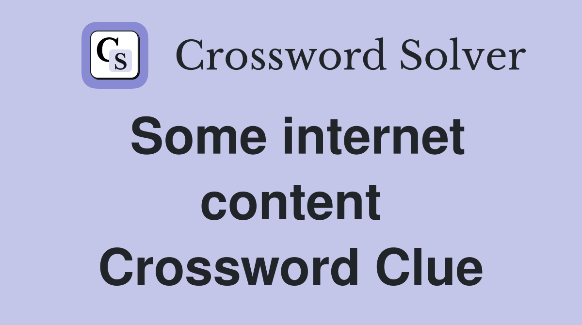 Some internet content Crossword Clue