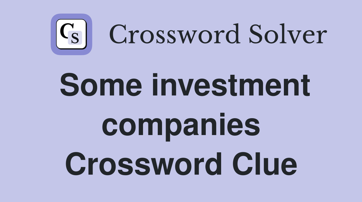 Some investment companies Crossword Clue