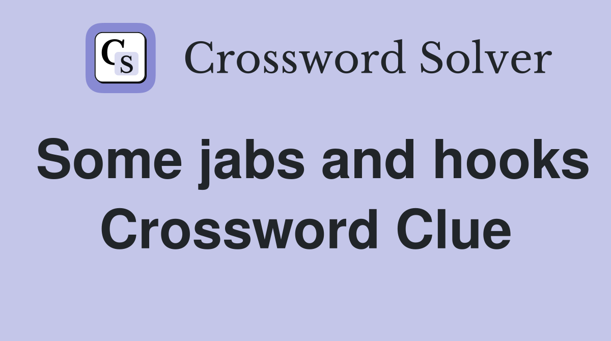 Some jabs and hooks Crossword Clue