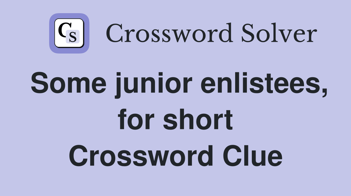 Some junior enlistees, for short Crossword Clue