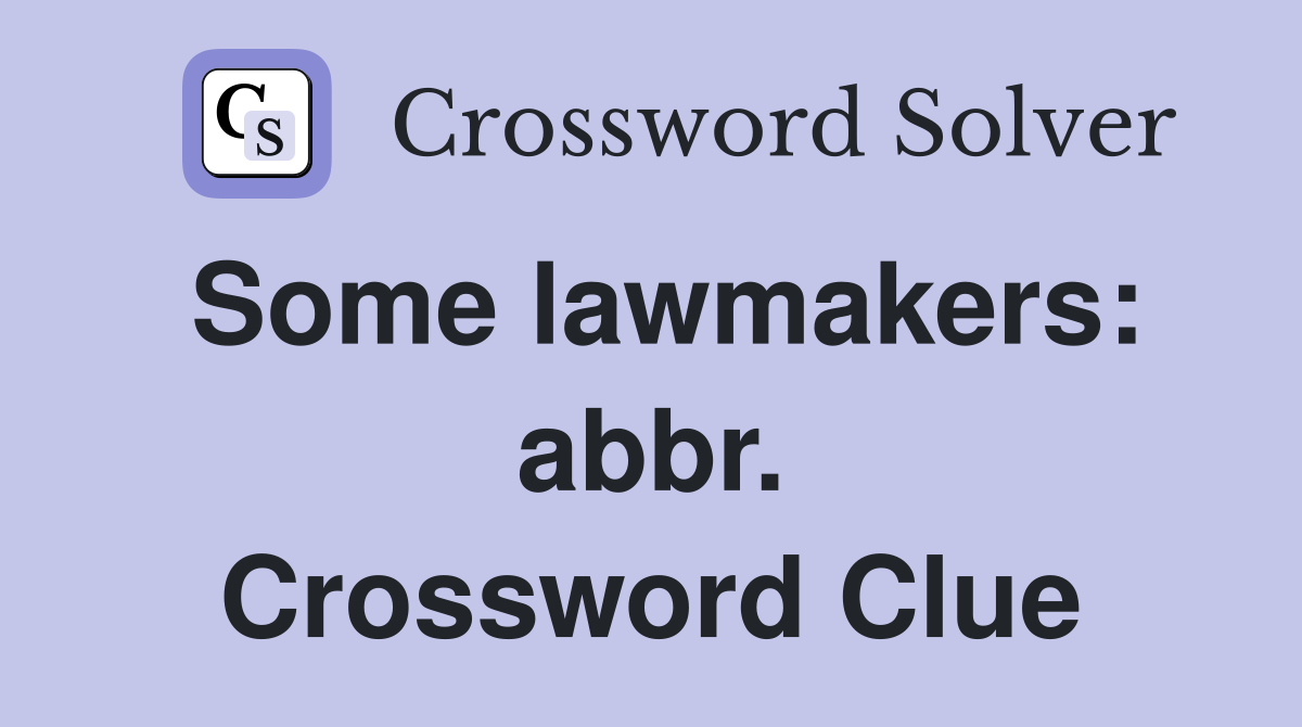 Some lawmakers: abbr. Crossword Clue
