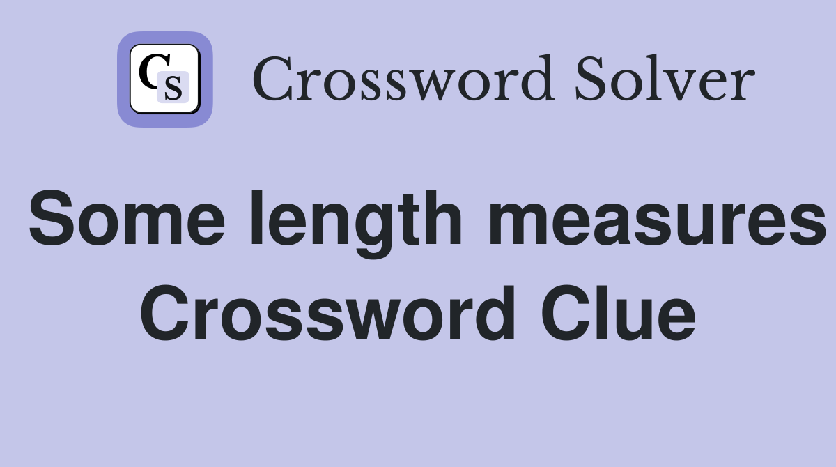 Some length measures Crossword Clue