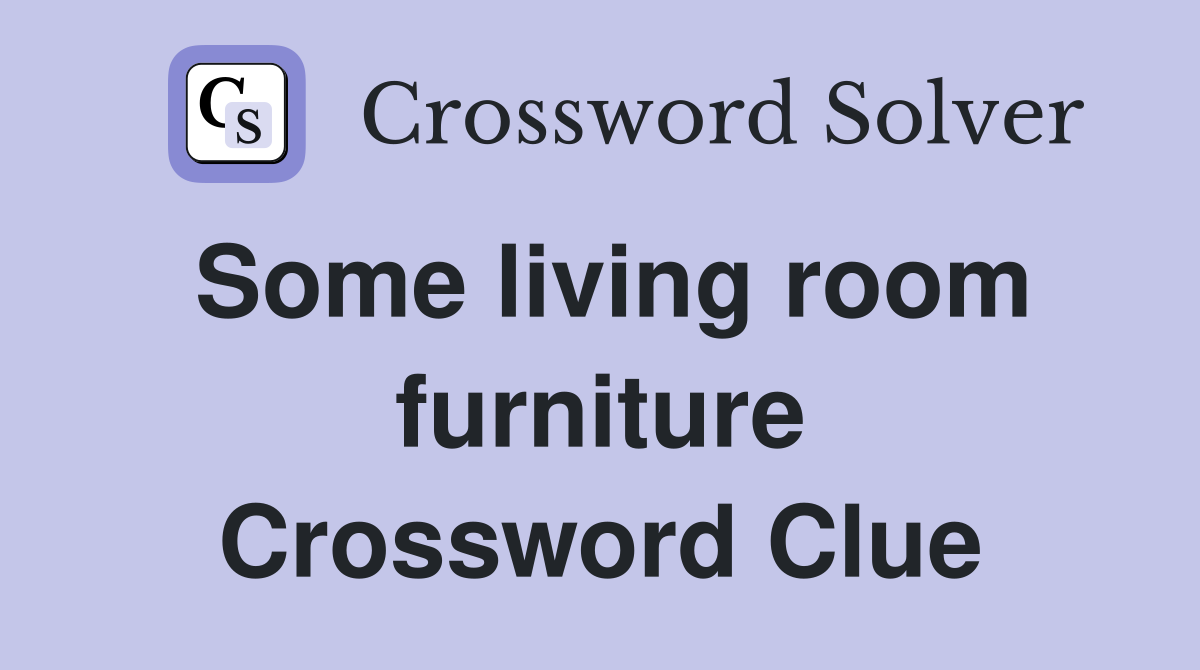 Some living room furniture Crossword Clue