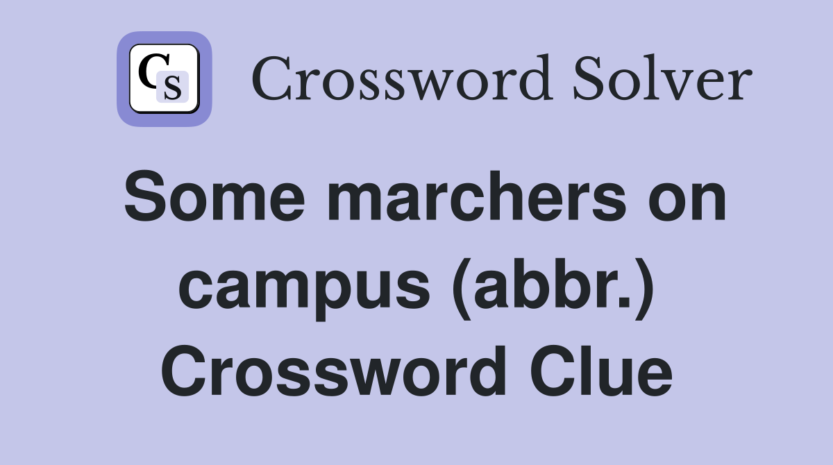 Some marchers on campus (abbr.) Crossword Clue